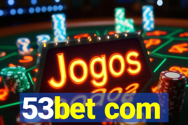 53bet com